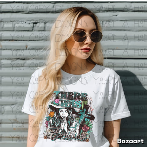 There was Jesus Tee