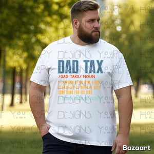 Dad Tax Tee