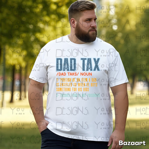 Dad Tax Tee