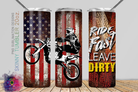 Ride Fast Leave Dirty Dirt bike Tumbler