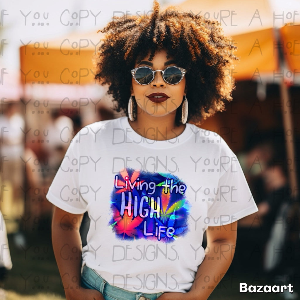 Living The High Life Tee