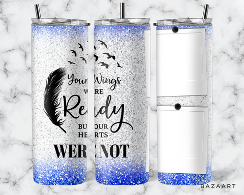 Glitter Your Wings Were Ready Tumbler